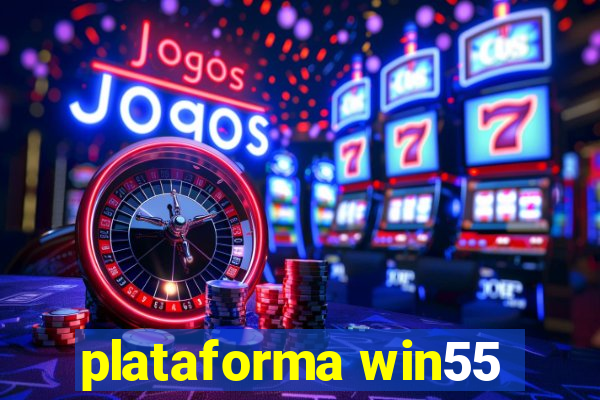 plataforma win55